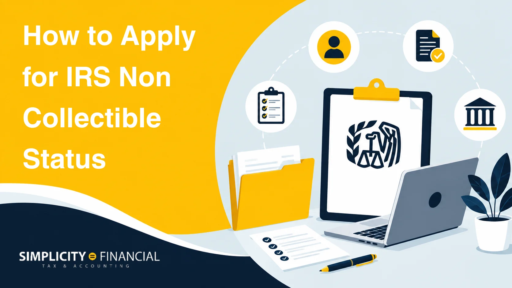 Graphic illustrating how to apply for irs non collectible status with tax documents and laptop Graphic illustrating how to apply for irs non collectible status with tax documents and laptop